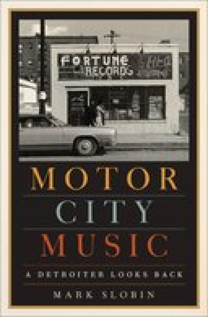 Motor City Music A Detroiter Looks Back
